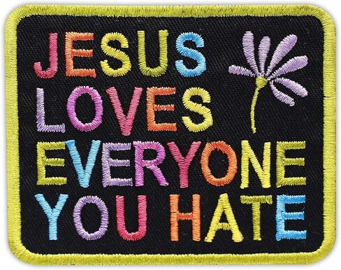 Jesus Loves Everyone You Hate Embroidered Patch Christian Bible Verse Embroidery Patches Religious God Faith Worship Iron On Sew On Patches for Clothes Jeans Hats Gifts for Adults Kids 3x2.4 Inches in Saudi Arabia