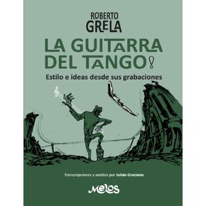Roberto Grela, la guitarra del tango (Spanish Edition)