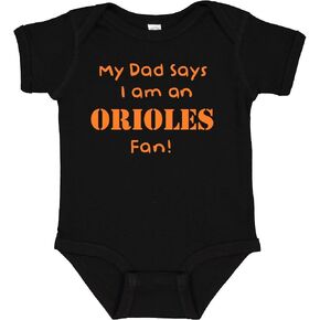 My Dad Says I am an Orioles Fan Baby Bodysuit - Baltimore Black