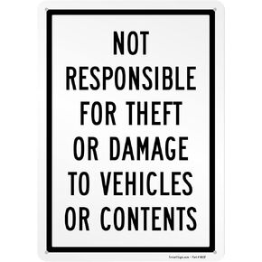 SmartSign "Not Responsible For Theft Or Damage To Vehicles Or Contents" Metal Sign, 14 x 10 inch, 40 mil Laminated Rustproof Aluminum, Black and White, Made in USA in Saudi Arabia