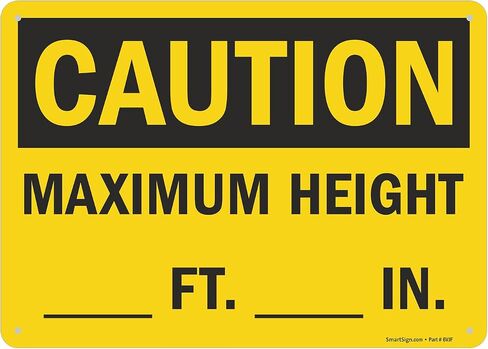 SmartSign "Caution - Maximum Height __ Ft __ In" Write-On Sign | 10" x 14" Aluminum in Kuwait