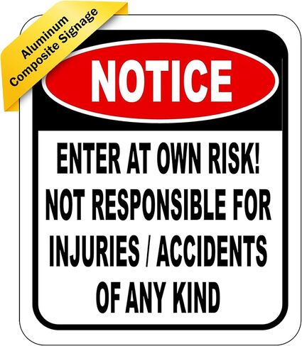 NOTICE Enter At Own Risk Not Responsible for Injuries or Accidents Sign - Caution Safety Signs, Warning Signs, Security Signs, Alt Room Decor, Indoor & Outdoor Signs for Home, Office, Work 8.5" x 10" in Kuwait