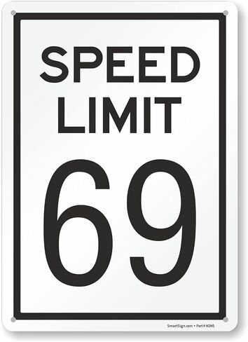 SmartSign 18 × 12 بوصة "حد السرعة 69" لافتة معدنية جديدة، 63 مل ألومنيوم، مادة عاكسة من الدرجة الهندسية 3M، أبيض وأسود in Kuwait