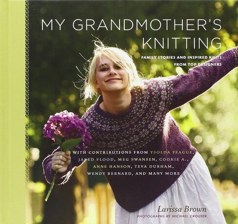 My Grandmother's Knitting: Family Stories and Inspired Knits from Top Designers in Kuwait