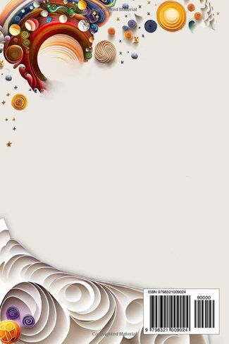 Creative Quilling: Project Fantastic Crafts, Including Christmas Themes and Bring Brand-New 3D Projects to Life. With Step-by-Step Instructions in Kuwait