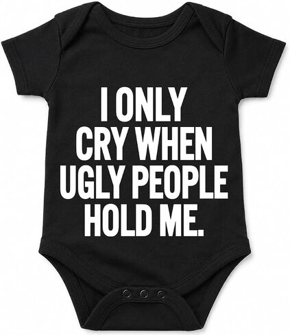 AW Fashions I Only Cry When Ugly People Hold Me - Funny Baby Bodysuit in Kuwait
