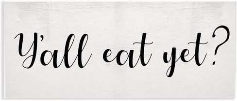 Stupell Industries Y'all Eat Yet Phrase Southern Charm Typography, Design by Daphne Polselli Wall Plaque, 7 x 17, Off-White in Kuwait