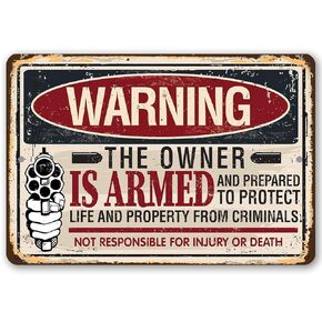 Warning The Owner is Armed - Vintage No Trespassing and Private Property Sign, Fence and Man Cave Decor, Classic Gift for Gun Enthusiast, 8x12 Use Indoors or Outdoors Durable Rustic Metal Sign