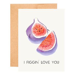 I FIGGIN’ love you, Fruit Greeting card, Happy Pun Card, I love you card, Foodie pun card, Birthday card, Anniversary Card, Punny card her, Valentine day card, Card for husband wife