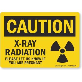 SmartSign - S-8154-PL-10 "Caution - X-Ray Radiation, Please Let Us Know If You Are Pregnant" Sign | 7" x 10" Plastic Black on Yellow in Kuwait