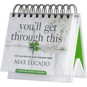 DaySpring - Max Lucado - You'll Get Through This: Hope and Help for Your Turbulent Times - An Inspirational DaySpring Day Brightener - Perpetual Calendar (26083)