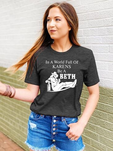 قمصان SFHFY Beth للنساء في عالم مليء بـ Karens be a Beth تي شيرت شقيقة صيفي بأكمام قصيرة in Kuwait