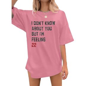 22 Shirts Women I Don't Know About You But I'm Feeling 22 T-Shirt Music Album Tee Fan Gift Short Sleeve Tops