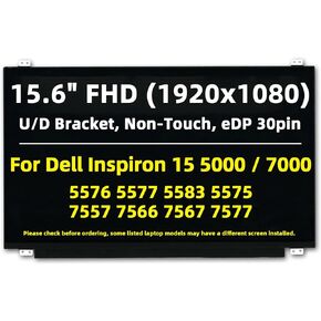 Replacement Screen Compatible with Dell Inspiron 5000 7000 15 FHD 1920x1080, IPS 30Pin, w/Bracket, Non-touch15.6'' LED LCD Display Panel for 5576 5577 5583 5575 7557 7566 7567 7577