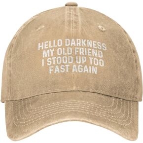 Hello Darkness My Old Friend I Stood Up Too Fast Again Cap for Men Baseball Hats with Design Cap