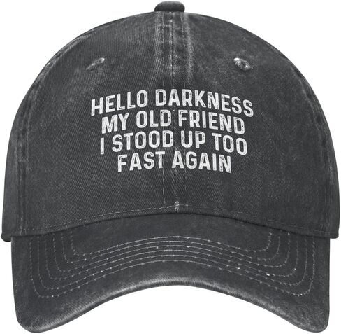 Hello Darkness My Old Friend I Stood Up Too Fast Again Cap for Men Baseball Hats with Design Cap in Saudi Arabia