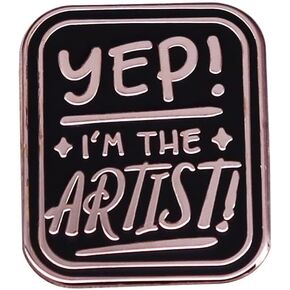 Yep i am the Artist Enamel Pin badge for Art student letter backpacks accessories