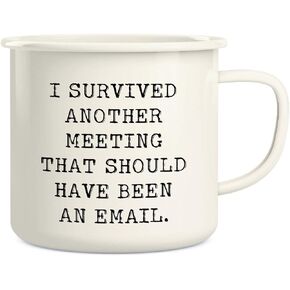 Retreez I Survived Another Meeting That Should Have Been an Email 16 Oz Enamel Stainless Steel Metal Camping Campfire Coffee Mug Cup - Funny, Sarcasm, Inspirational birthday gifts for friend coworker