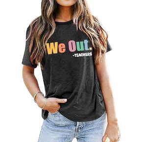ASTANFY Last Day of School Teacher Shirt: Women We Out Teacher Shirts School Graduation Tee Appreciation Gift Shirt Tops