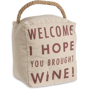 Pavilion Gift Company Open Door Decor - Welcome I Hope You Brought Wine! Cream Door Stopper with Handle,Off White