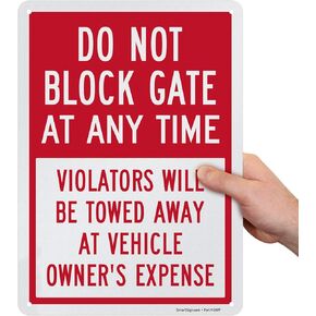 SmartSign “Do Not Block Gate at Any Time - Violators Will Be Towed Away at Vehicle Owner's Expense" Sign | 10" x 14" Engineer Grade Reflective Aluminum