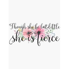 Though She Be but Little, She is Fierce - Shakespeare Quote Sticker - Sticker Graphic -Stickers for Hydroflask Water Bottles Laptop Computer Skateboard, Waterproof Decal Stickers