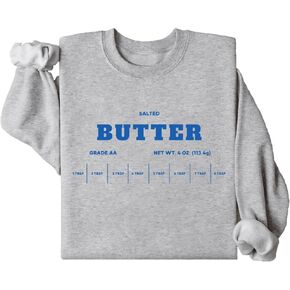 Butter Sweatshirt, Butter Shirt, Salted Butter Sweatshirt, Funny Baking Sweatshirt, Salted Butter Lover Sweatshirt