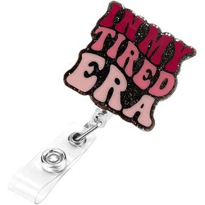 in My Tired Era Badge Reel Cute ID Badge Holders Retractable with Alligator Clip for Nursing Nurses Teachers Pharmacists - Durable Office Accessory