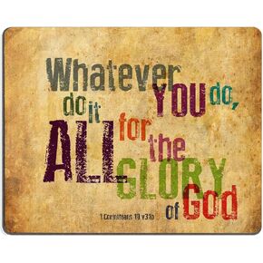 Christian Bible Verse Mouse Pad, Whatever You do,do it All for The Glory of God.1Corinthlans 10 v31b, Mousepad Custom Freely Cloth Cover 9.84