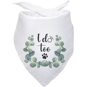 I Do Too Wedding Dog Bandana Bridal Party Wedding Engagement Photo Prop Pet Scarf Accessories White Wedding Bandana for Dog Lovers Owner Gift