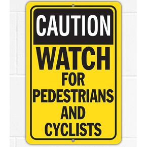 Metal Sign - Caution Watch for Pedestrians and Cyclists - Pedestrian Crosswalk Crossing Sign - Use Indoor/Outdoor - Great Safety Road, Bicycle Lane, Street, Driveways, Accident Prevention Sign 12x18