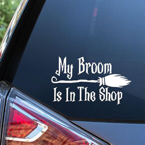 Sunset Graphics & Decals My Broom is in The Shop Decal Vinyl Car Sticker Funny | Cars Trucks Vans Walls Laptop | White | 6 inches | SGD000232
