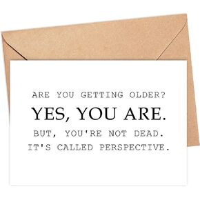 Are You Getting Older Yes - You Are. Funny Birthday Cards For Men And Women - Happy Birthday Card For Him Or Her