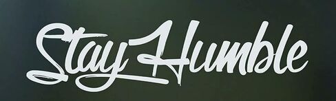 ملصق لاصق للسيارة Stay Humble USA، شاحنة، ملصق لافتة للزجاج الأمامي، 22 × 4 بوصة - حروف بيضاء مقطوعة بالقالب من الفينيل in Kuwait