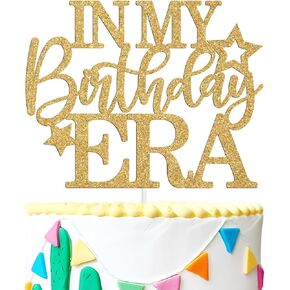 In My Birthday Era Cake Topper,Anniversary Celebration Party Decoration/It's My Time/Bday, Funny 16th/18th/21st/30th/40th/50th Birthday Party Decorations Supplies for Boys Girls, Gold Glitter