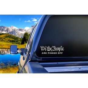 We The People are Pissed Off Car Vinyl Decal Sticker