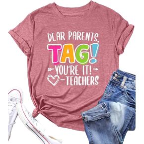 LAZYCHILD Dear Parents Tag You're It Love Teachers Shirt Women Last Day School T-Shirt Funny Teacher Tee Tops