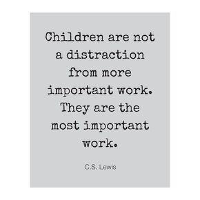 Children Are Most Important - C S Lewis Inspirational Wall Decor, Minimalist Decor Motivational Wall Art, Modern Print For Living Room Decor, Bedroom Decor, Home Decor, Office Decor, Unframed - 8x10"
