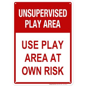 Unsupervised Play Area Use Play Area At Own Risk Sign, 7x10 Inches, Rust Free .040 Aluminum, Fade Resistant, Made in USA by My Sign Center