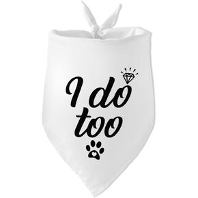 I Do Too Dog Bandana Wedding Engagement Dog Bandana Bridal Shower Gift Engagement Wedding Announcement Photo Prop Accessories for Dog Lovers Owner Gift