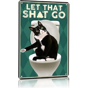 Funny Cat Bathroom Sign Let That Go Tin Sign For Bathroom Toilet Wall Decor 12 x 8 Inch (3009)