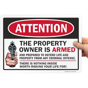 SmartSign 10 x 14 inch “Attention - Property Owner Is Armed And Prepared To Defend Life And Property" Metal Sign, 40 mil Laminated Rustproof Aluminum, Multicolor
