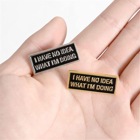 I HAVE NO IDEA WHAT IM DOING Brooch Enamel Brooch Backpack Lapel Pin Brooch Cute Metal Brooch Fun Alloy Pins Badge Fashion Brooch Pins for Clothes Bag Jacket Backpack Decoration in Saudi Arabia