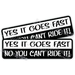 2 pcs Yes It Goes Fast, No You Cant Ride It Vinyl Decals, Sports Car, Motorcycle Safety Helmet Dirt Bike Stickers, Motocross