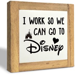 Inspirational Wood Signs, Box Wood Plaques Desk Décor, Decorative Plaques and Signs, Rustic Office Decor Art, Motivational Office Desk Decor, Farmhouse Home Decor, I Work So We Can Go to Disney C