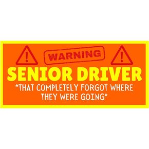 Funny Senior Driver Car Magnet, Elderly Drivers Magnetic Bumper Sticker, Warning Driving Joke for Grandparents, 9 x 3 Inches