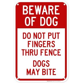 Beware Of Dog, Do Not Put Fingers Thru Fence, Dogs May Bite Sign, 10x14 Inches, Rust Free .040 Aluminum, Fade Resistant, Made in USA by My Sign Center