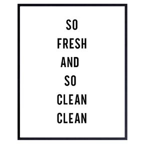 So Fresh and So Clean Clean Wall Art - Bathroom Wall Decor - Bathroom Wall Art - Funny Bathroom - Restroom Sign - Bath Wall Decor Art Poster Print - Chic Home Decor - Unique Gag or Housewarming Gift