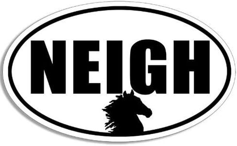 Oval Neigh Sticker (Equestrian Horse Sound Love Horses whinnie Vinyl Decal for car Truck rv Trailer Laptop (3 x 5 inch) in Saudi Arabia