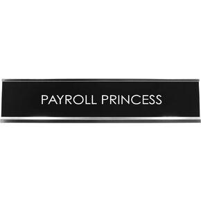 Signs ByLITA Payroll Princess Novelty Desk Sign